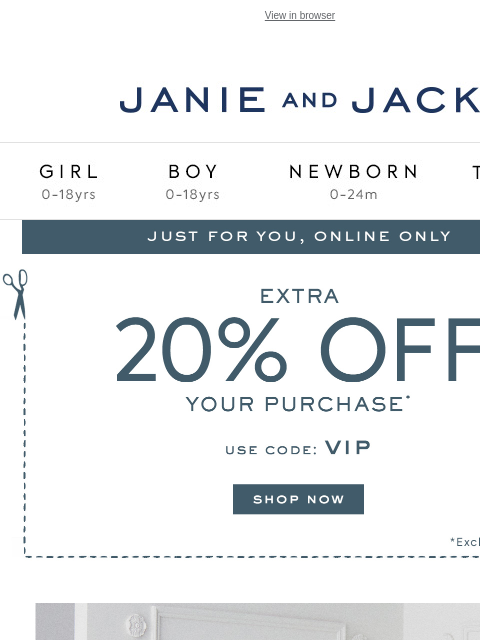 janieandjack newsletter: Here's an extra 20% off (use code VIP)