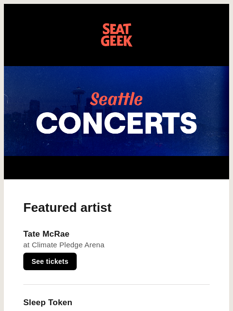 seatgeek newsletter: Coming to Seattle: Tate McRae, Sleep Token, Benson...