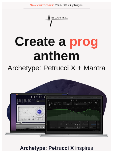 neuraldsp newsletter: One Setup. Guitar + Vocals. Endless Creativity.