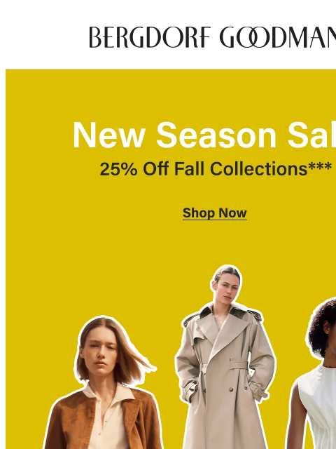 bergdorfgoodman newsletter: New Season Sale: Fall for 25% Off