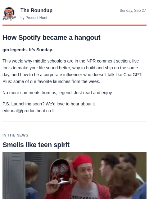 producthunt newsletter: 😸 Better than an NPR comment section