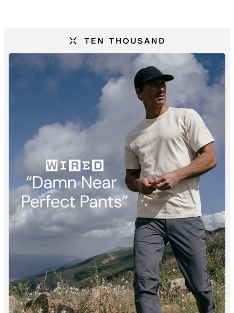 tenthousand newsletter: “Damn Near Perfect Pants.”