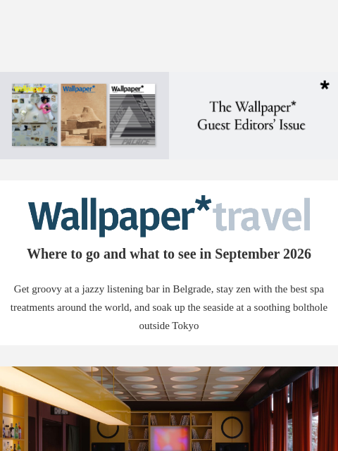 futureplc newsletter: Wallpaper* Travel in 2026: where to go