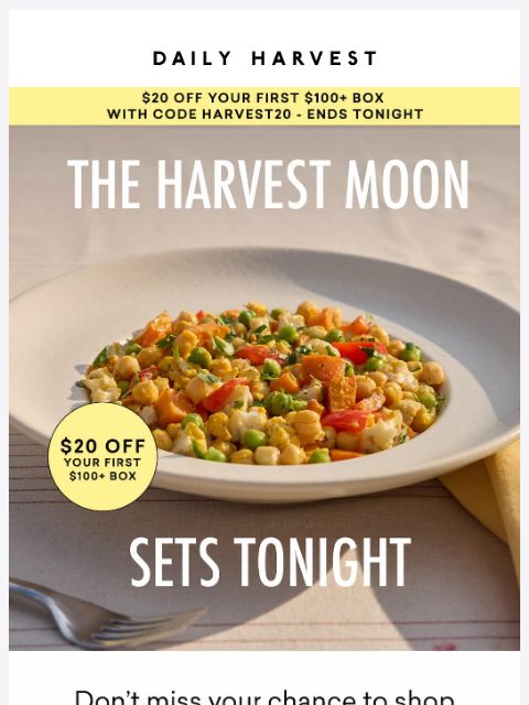 daily-harvest newsletter: Last chance to harvest $20 in savings