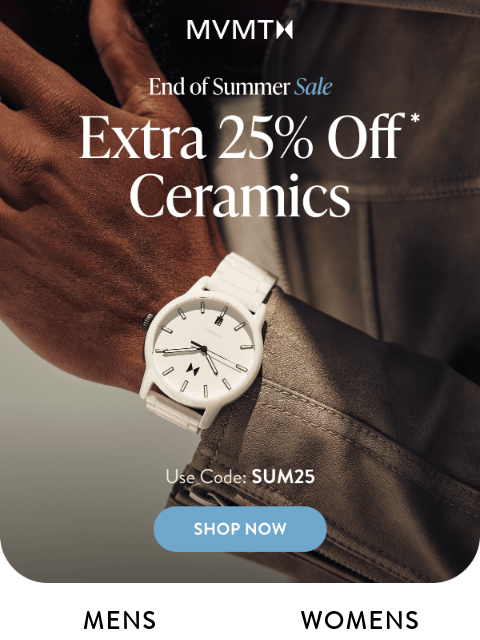 mvmt newsletter: Extra 25% off the season’s top ceramics.
