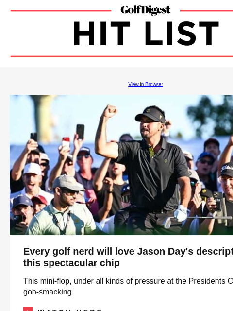 Michael Block makes hole-in-one in head-to-head challenge with Wayne Gretzky GolfDigest View in Browser Jason Day Every golf nerd will love Jason Day's description of this spectacular chip This