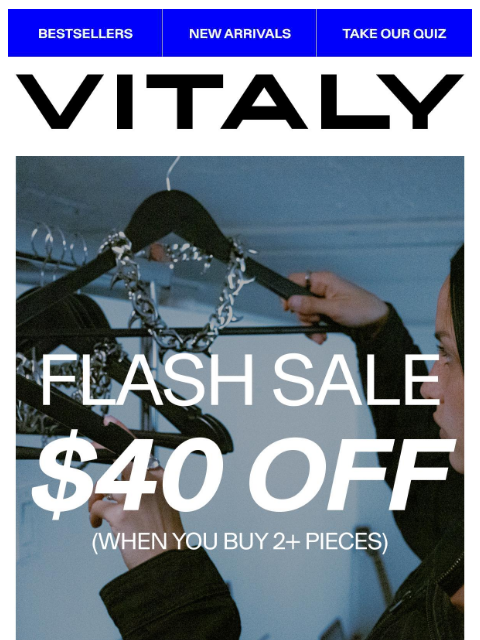 vitalydesign newsletter: Final hours: $40 off 2+ pieces ends tonight