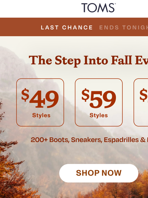 toms newsletter: ⏰ Last Chance! $49, $59 & $69 Deals End Tonight