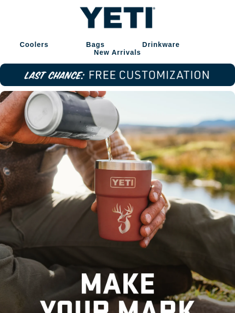 yeti newsletter: Last Call For Free Customization