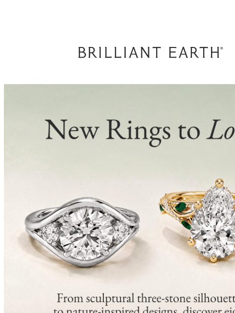 brilliantearth newsletter: 8 new engagement rings worth a double take