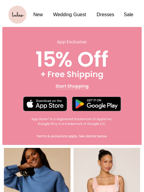 lulus newsletter: STARTS NOW: 15% OFF IN THE APP*