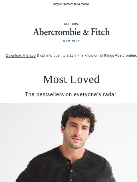 abercrombie newsletter: Our bestselling lineup.