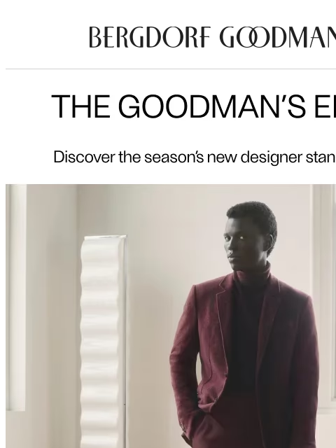 bergdorfgoodman newsletter: Goodman’s Edit: Fall Priorities