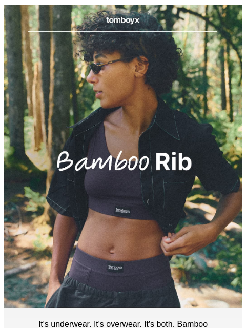 tomboyx newsletter: Bamboo Rib is back