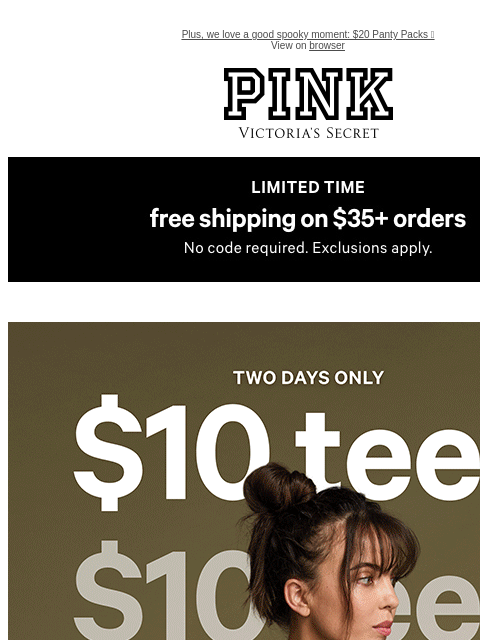 Plus, we love a good spooky moment: $20 Panty Packs 🕷️ View on browser PINK Victoria's Secret VSCC Available Credit feature cta cta Shop Now Shop Now Shop Now Shop All Shop Apparel Display images