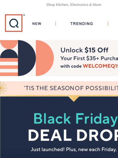 Shop Kitchen, Electronics & More QVC New TRENDING DEALS Unlock $15 off Your First Purchase black friday kitchenaid dyson ps5 macbook le creuset halo doll10 Coming Soon Coldplay Header Skechers