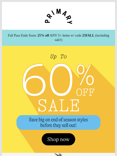 primary newsletter: Last Chance ⏳ Up to 60% off + EXTRA 25% off w/ you...