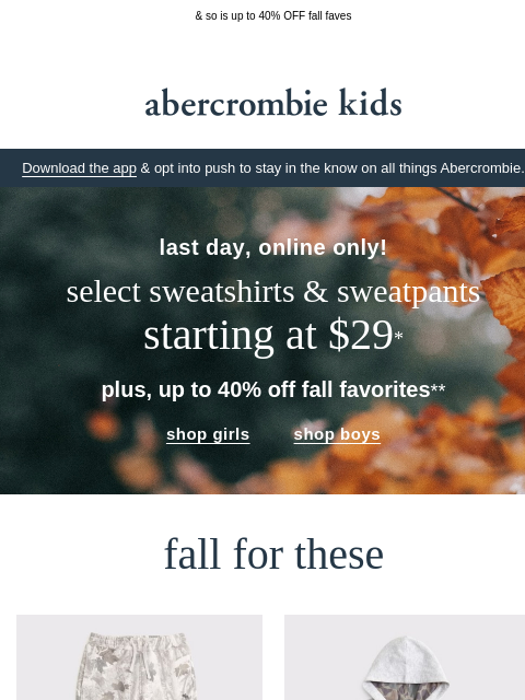abercrombie newsletter: ending soon: comfy sweats starting at $29!