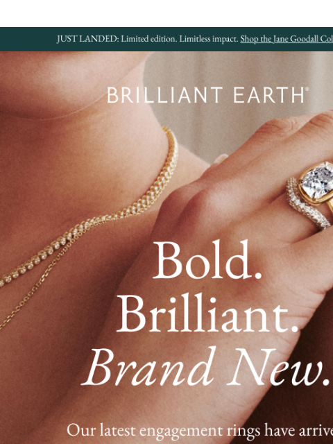 brilliantearth newsletter: JUST ARRIVED: 8 new engagement rings