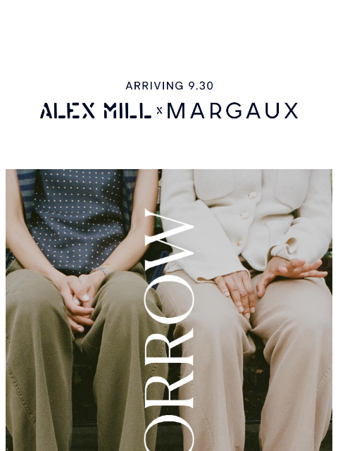 margauxny newsletter: TOMORROW: Alex Mill x Margaux