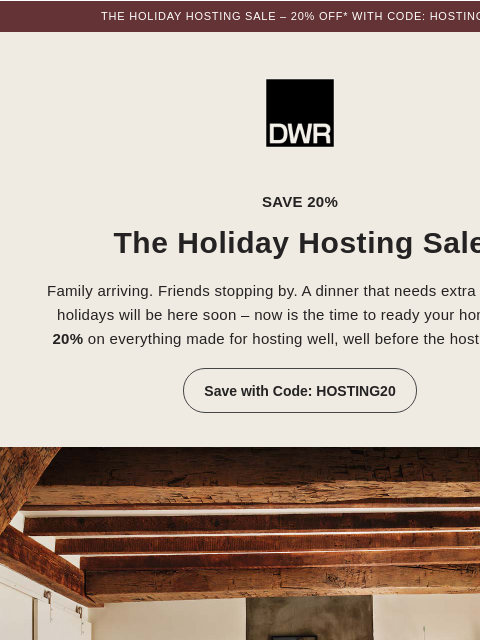 dwr newsletter: The Holiday Hosting Sale is here: 20% off