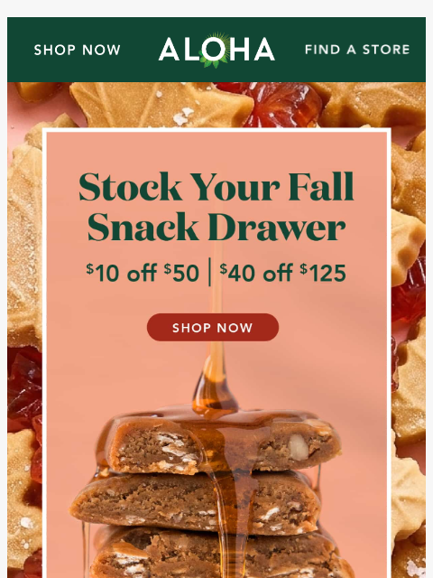 aloha newsletter: The best way to satisfy your sweet tooth