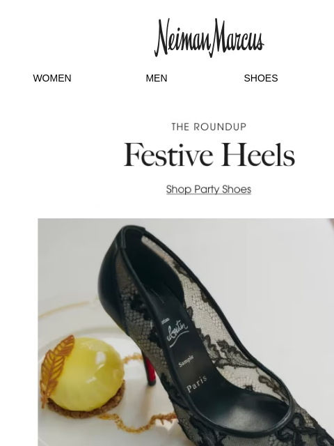 neimanmarcus newsletter: The Roundup: Festive Heels