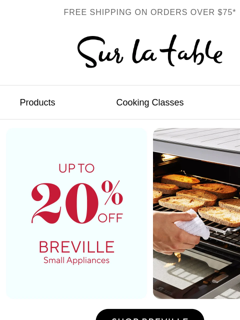 surlatable newsletter: Breville Sale: Up to 20% off innovative picks.