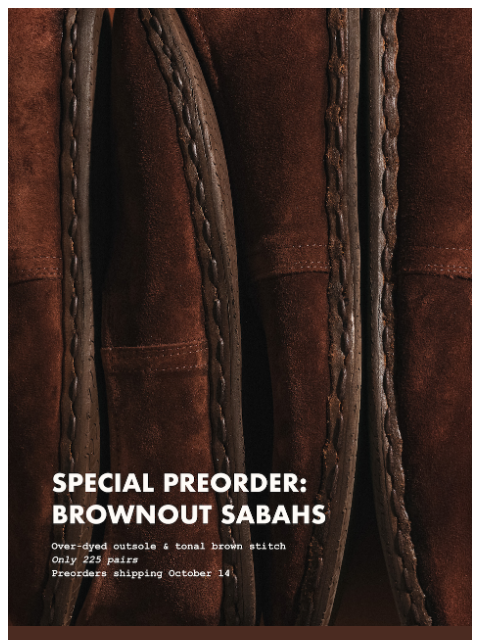 sabah newsletter: Preorder Your Brownout Sabahs 🤎