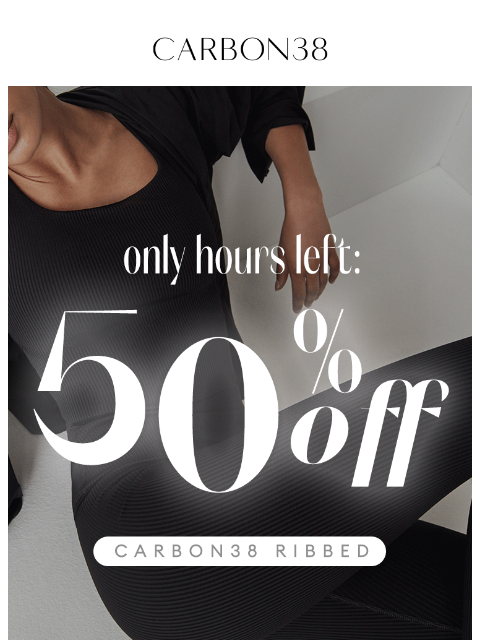 Last chance to take 50% off all Carbon38 Ribbed styles. ͏ ͏ ͏ ͏ ͏ ͏ ͏ ͏ ͏ ͏ ͏ ͏ ͏ ͏ ͏ ͏ ͏ ͏ ͏ ͏ ͏ ͏ ͏ ͏ ͏ ͏ ͏ ͏ ͏ ͏ ͏ ͏ ͏ ͏ ͏ ͏ ͏ ͏ ͏ ͏ ͏ ͏ ͏ ͏ ͏ ͏ ͏ ͏ ͏ ͏ ͏ ͏ ͏ ͏ ͏ ͏ ͏ ͏ ͏ ͏ ͏ ͏ ͏ ͏ ͏ ͏ ͏ ͏ ͏ ͏ ͏ ͏ ͏