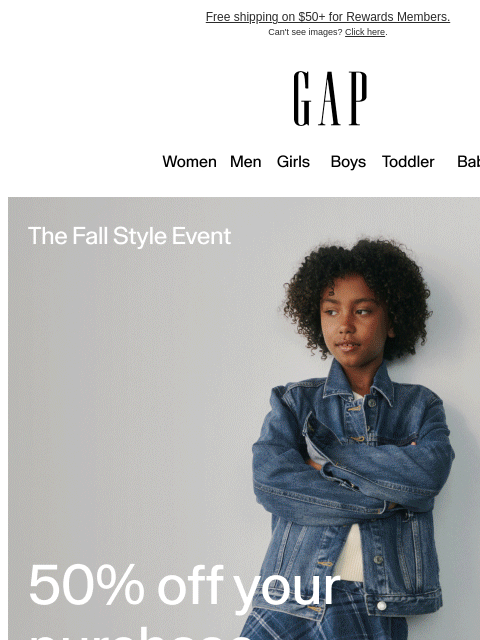 gap newsletter: 50% off almost all your fall favorites + email ext...