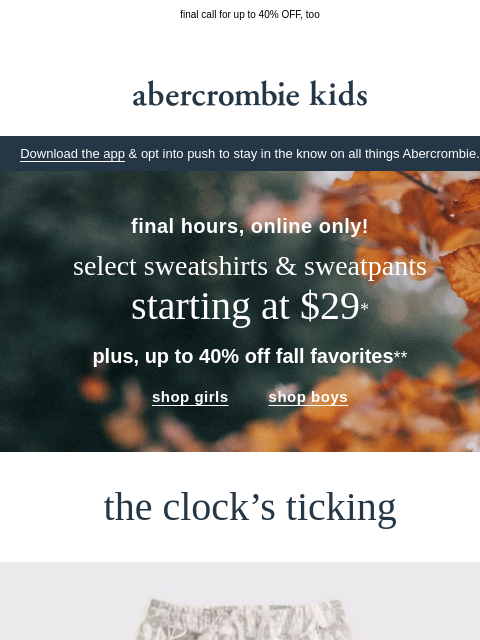 abercrombie newsletter: last chance for sweats starting at $29