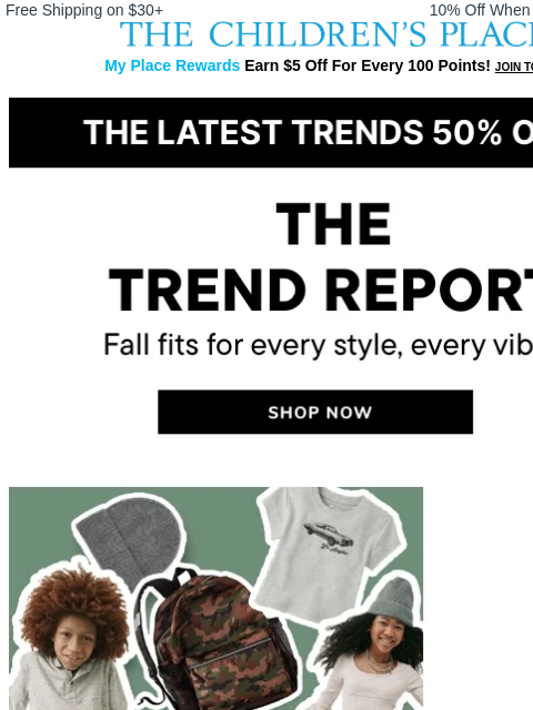 childrensplace newsletter: 3 Fall Trends You’ve Got to Try & 50% OFF 😍