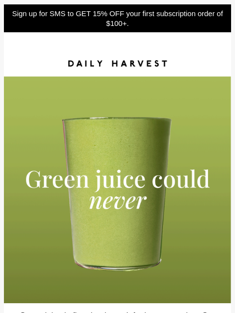 daily-harvest newsletter: That real scoop behind green juice
