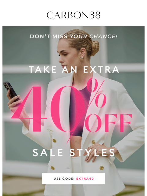carbon38 newsletter: Don't Miss: Extra 40% off