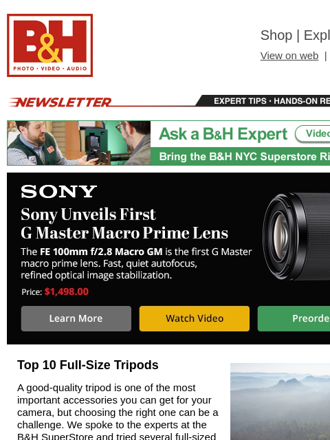 bhphotovideo newsletter: Top Full-Size Tripods, Affordable E-Mount Lenses, ...