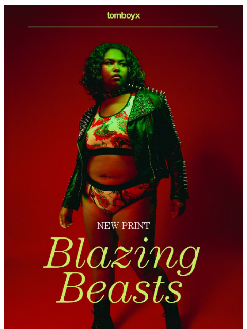 tomboyx newsletter: New Print Drop 🔥 Blazing Beasts