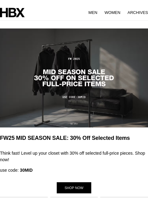 hbx newsletter: MORE STYLE ADDED: 30% OFF SELECTED ITEMS