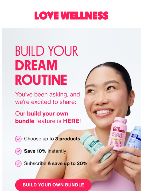 lovewellness newsletter: It’s live! Build your own bundle 🎉