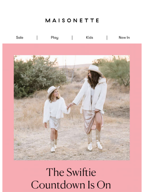 maisonette newsletter: Are You Ready For It? The Swiftie Edit ✨