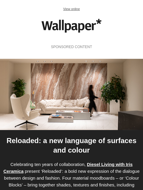 futureplc newsletter: Discover ‘Reloaded’ by Diesel Living with Iris Cer...