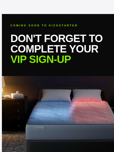 ghostbed newsletter: Claim VIP Before It's Gone