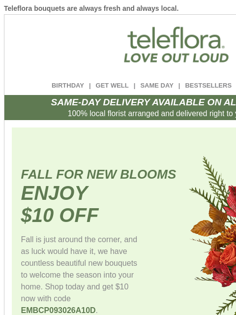 teleflora newsletter: $10 Off | Fall for New Flowers🍂