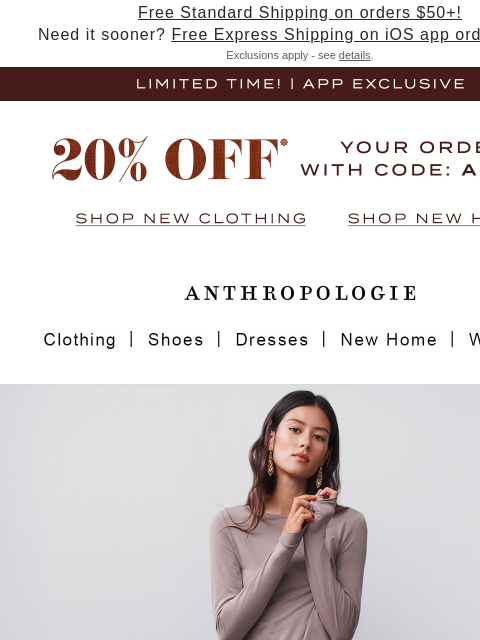anthropologie newsletter: 20% off your next purchase, only in the app!