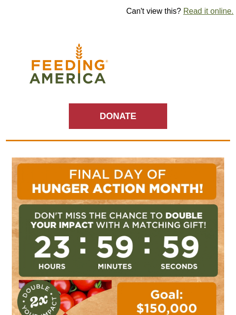 feedingamerica newsletter: Hours left—every $1 still helps provide 20 meals