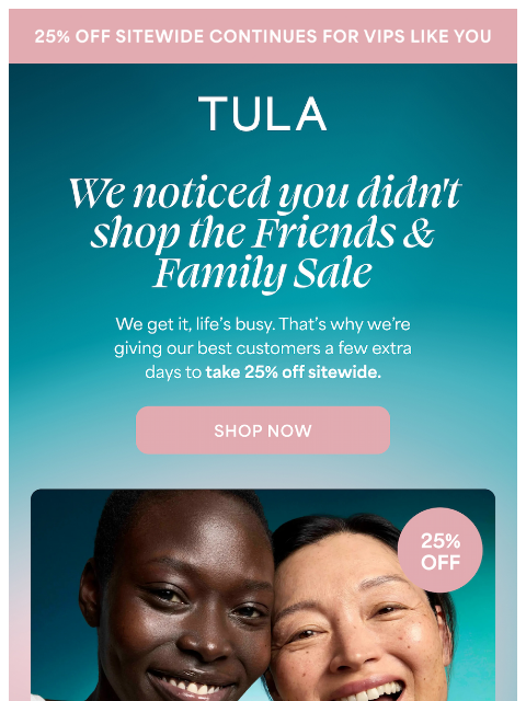 tula newsletter: Final moments to score 25% off sitewide
