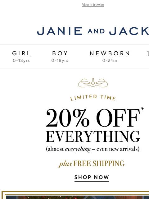 20% off for a limited time. View in browser Stores Janie and Jack Girl Boy Newborn Tween Janie and Jack Girl Boy Newborn Tween We Think You'll Love These Girl Boy Newborn Girl Newborn Boy