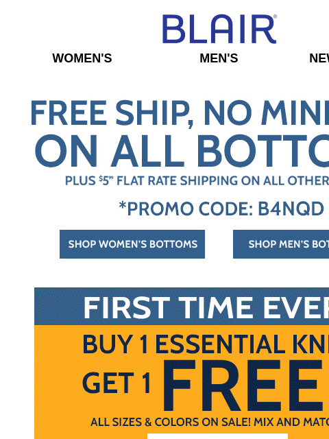 Plus, FREE SHIP on ALL Bottoms! ~ WEB WOW: $19.99 JB Woven Button-Front Casual Shirts! ~ BOGO FREE Essential Knits: Mocks, Tees & Turtlenecks! Blair Women's Men's New Arrivals Free shipping