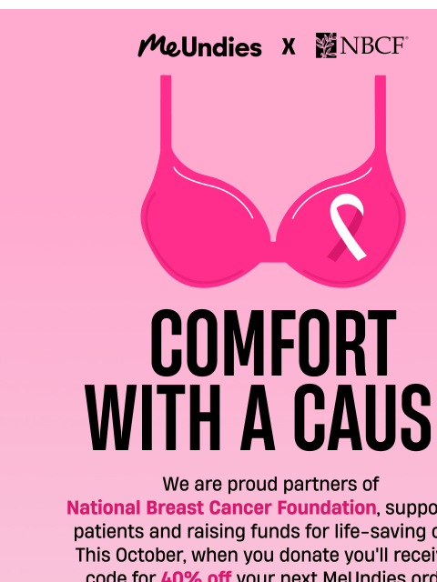 meundies newsletter: Comfort with a Cause 🩷