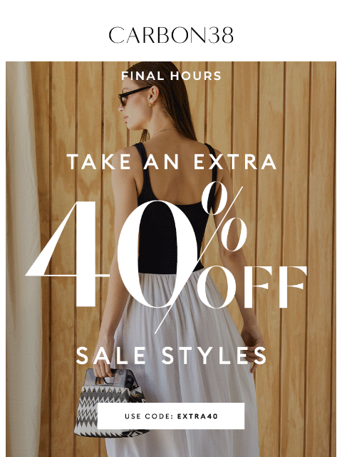 carbon38 newsletter: LAST CHANCE: Extra 40% off Sale